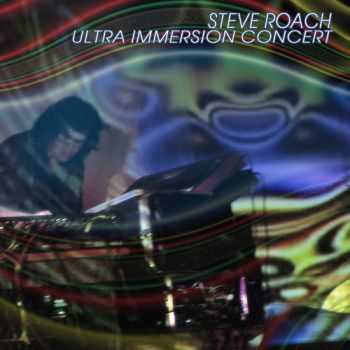 Steve Roach - Ultra Immersion Concert (2013)