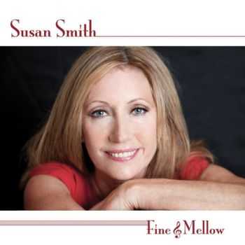 Susan Smith - Fine and Mellow (2012)