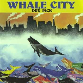 Dry Jack - Whale City (1979) FLAC