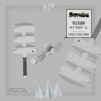 Tigerskin - In a Trance EP (2013)