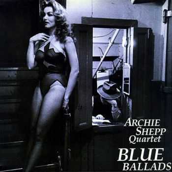 Archie Shepp Quartet - Blue Ballads (2004) FLAC