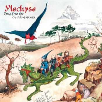 Yleclipse - Songs From The Crackling Atanor (2012) Yleclipse - Songs From The Crackling Atanor (2012)