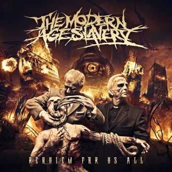 The Modern Age Slavery - Requiem For Us All (2013) The Modern Age Slavery - Requiem For Us All (2013)