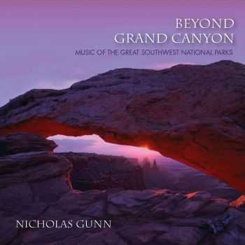 Nicholas Gunn - Beyond Grand Canyon: Music of the Great Southwest National Parks (2013)