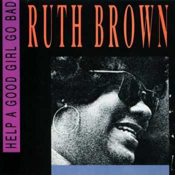 Ruth Brown - Help A Good Girl Go Bad (1964)