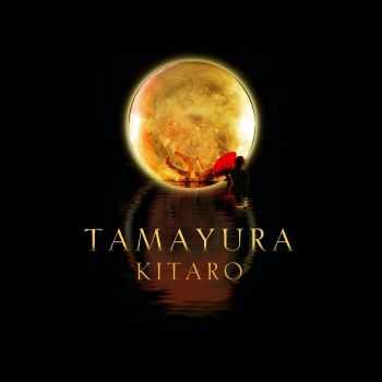 Kitaro - Tamayura (2013)