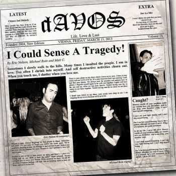 dAVOS  I Could Sense A Tragedy! (2013)