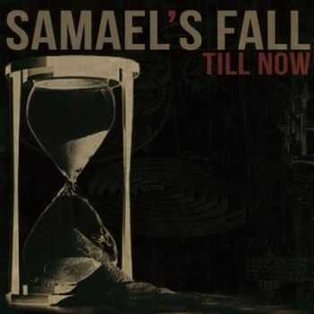 Samael's Fall - Till Now (2013)