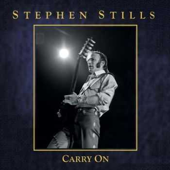 Stephen Stills - Carry On (2013)
