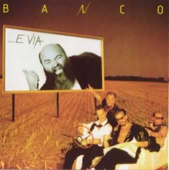 Banco Del Mutuo Soccorso - ... E Via (1985)