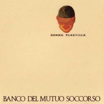 Banco Del Mutuo Soccorso - Donna Plautilla  (1989)