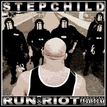 Stepchild - Run Riot (2012)