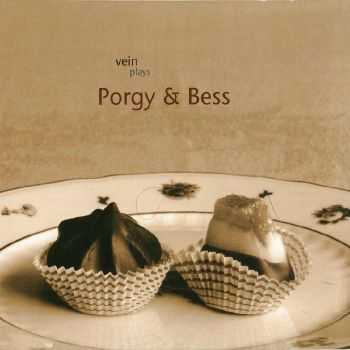 VEIN - VEIN Plays Porgy & Bess (2011) HQ