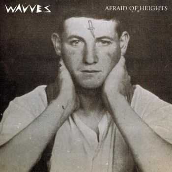 Wavves - Afraid of Heights (2013) FLAC Wavves - Afraid of Heights (2013) FLAC