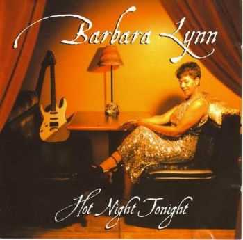 Barbara Lynn - Hot Night Tonight (2000)