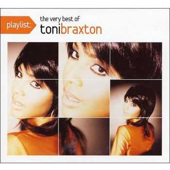 Toni Braxton - Playlist: The Very Best Of Toni Braxton (2008) FLAC Toni Braxton - Playlist: The Very Best Of Toni Braxton (2008) FLAC