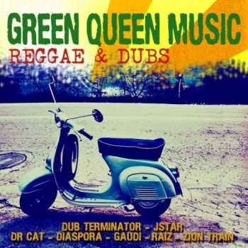 VA - Green Queen Music Reggae & Dubs (2013)