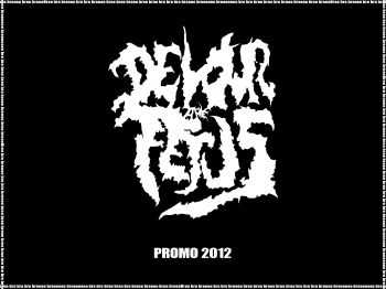 Devour The Fetus - Promo 2012 (Demo) (2012) Devour The Fetus - Promo 2012 (Demo) (2012)