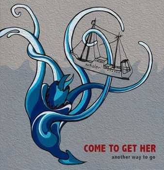Come To Get Her - Another Way To Go (2013) 