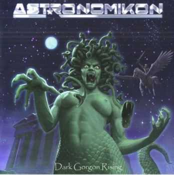 Astronomicon - Dark Gorgon Rising (2013)