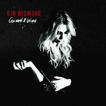 Gin Wigmore - Gravel & Wine (U.S. Edition) (2013) Gin Wigmore - Gravel & Wine (U.S. Edition) (2013)