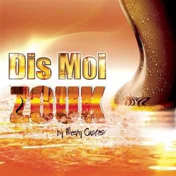Dis Moi Zouk (2013)