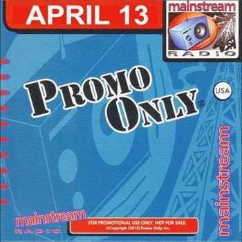 Promo Only Mainstream Radio April 2013