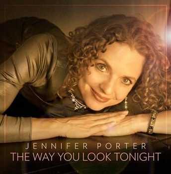 Jennifer Porter - The Way You Look Tonight (2013)