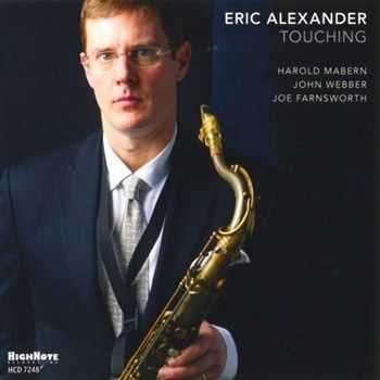 Eric Alexander - Touching (2013) Eric Alexander - Touching (2013)