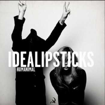 Idealipsticks - Idealipsticks (2013) Idealipsticks - Idealipsticks (2013)