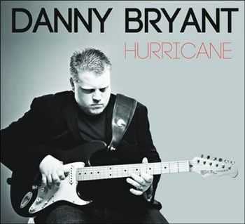 Danny Bryant - Hurricane (2013)