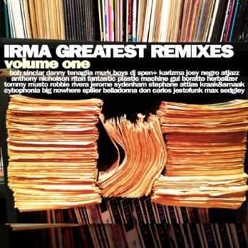 VA - Irma Greatest Remixes, Vol. 1 (2013)