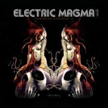 Electric Magma - Canadian Samurai II (2012)
