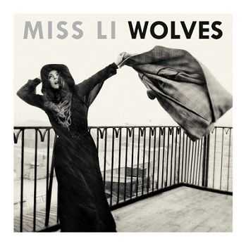 Miss Li - Wolves [Deluxe Edition] (2013)