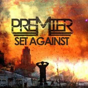 Premier - Set Against (2013)