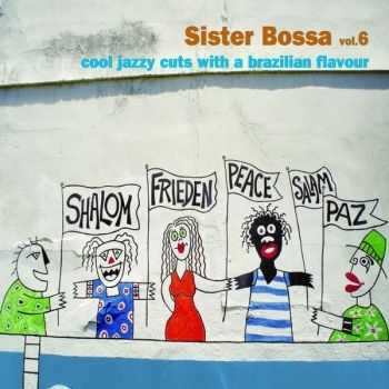 VA - Sister Bossa, Vol. 6 (Cool Jazzy Cuts With a Brazilian Flavour) (2013)