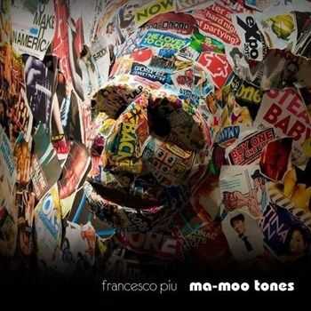 Francesco Piu - Ma-Moo Tones (2013)