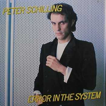 Peter Schilling - Error In The System (1983) Peter Schilling - Error In The System (1983)