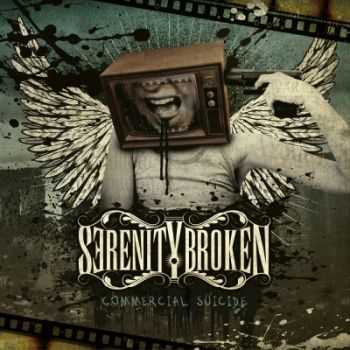 Serenity Broken - Commercial Suicide (2012) Serenity Broken - Commercial Suicide (2012)