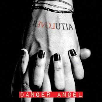 Danger Angel - Revolutia (2013)