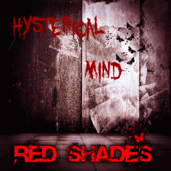 Red Shades - Hysterical Mind [Web Single] (2013)