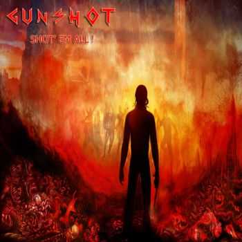 Gunshot - Shot 'em all! (EP) (2013)