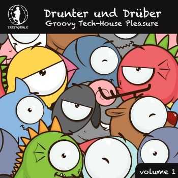 VA - Drunter Und Druber Vol 1 (Groovy Tech House Pleasure!) (2013)