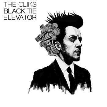 The Cliks - Black Tie Elevator (2013) The Cliks - Black Tie Elevator (2013)