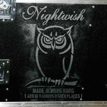 Nightwish - Made In Hong Kong (And In Various Other Places) (2009) Nightwish - Made In Hong Kong (And In Various Other Places) (2009)