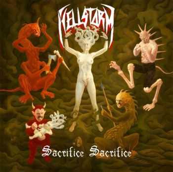 Hellstorm - Sacrifice Sacrifice  (2012)