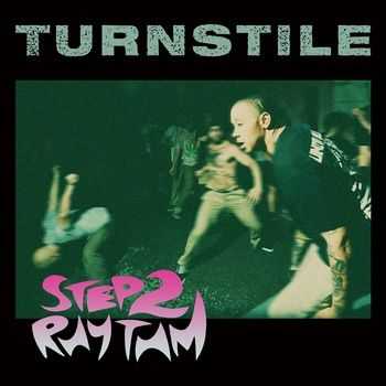 Turnstile - Step 2 Rhythm (2013)