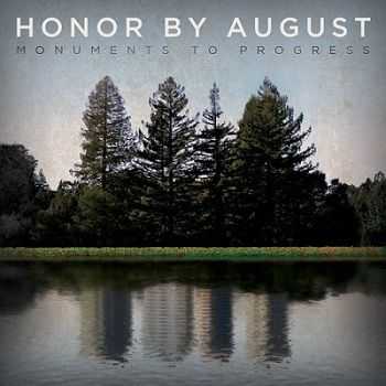 Honor By August - Monuments To Progress (2013)