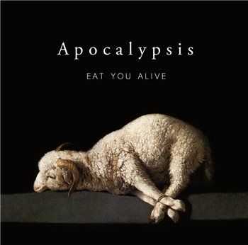 Eat You Alive - Apocalypsis (2013)
