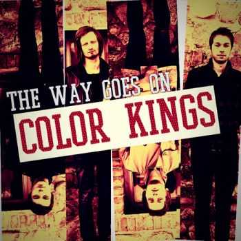 Color Kings - The Way Goes On (EP) (2013) Color Kings - The Way Goes On (EP) (2013)